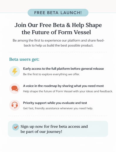 Infographic announcing the Form Vessel free beta launch, highlighting early access to the full platform, influence on the product roadmap, and priority support for beta users.