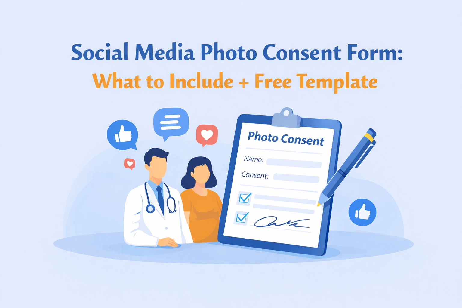 Illustration titled “Social Media Photo Consent Form: What to Include + Free Template” showing a doctor and patient next to a clipboard labeled “Photo Consent,” with a pen and social media icons above, set on a clean light blue background with minimal decorative elements.